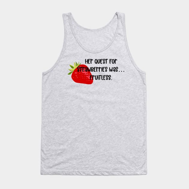 Quest for Strawberries Tank Top by LetThemDrinkCosmos